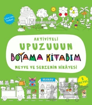 Meyve ve Sebzenin Hikayesi - Aktiviteli Upuzuuun Boyama Kitabım – Kolektif – Sincap Kitap kitap kapağı