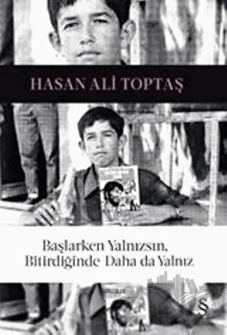 Başlarken Yalnızsın, Bitirdiğinde Daha da Yalnız – Hasan Ali Toptaş – Everest Yayınları kitap kapağı