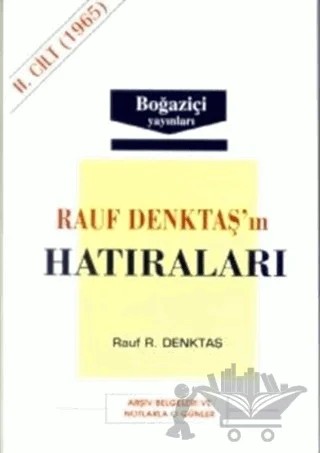 Rauf Denktaş’ın Hatıraları Cilt: 2 1965 Arşiv Belgeleri ve Notlarla O Günler – Rauf R. Denktaş – Boğaziçi Yayınları kitap kapağı
