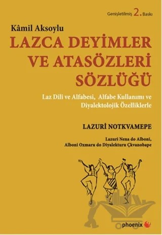 Lazca Deyimler ve Atasözleri Sözlüğü – Kamil Aksoylu – Phoenix Yayınevi kitap kapağı