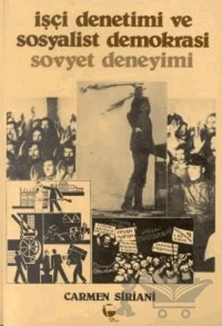 İşçi Denetimi ve Sosyalist Demokrasi Sovyet Deneyimi – Carmen Siriani – Belge Yayınları kitap kapağı