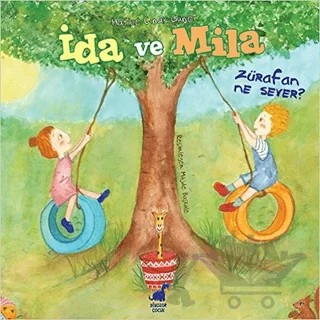 İda ve Mila - Zürafan Ne Sever? – Hafize Çınar Güner – Dinozor Çocuk kitap kapağı