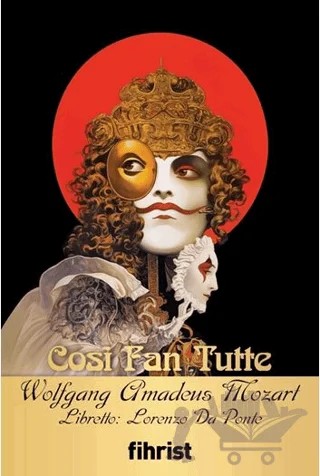 Cosi Fan Tutte – Wolfgang Amadeus Mozart, Lorenzo Da Ponte – Fihrist Kitap kitap kapağı