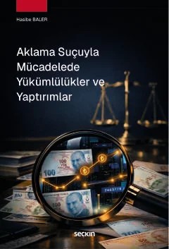 Aklama Suçuyla Mücadelede Yükümlülükler ve Yaptırımlar – Hasibe Baler – Seçkin Yayıncılık kitap kapağı