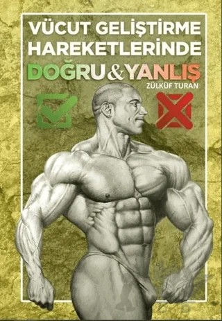 Vücut Geliştirme Hareketlerinde Doğru ve Yanlış – Zülküf Turan – Platanus Publishing kitap kapağı