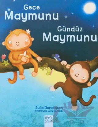 Gece Maymunu Gündüz Maymunu – Julia Donaldson – 1001 Çiçek Kitaplar kitap kapağı