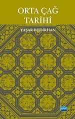 Orta Çağ Tarihi – Yaşar Bedirhan – Nobel Akademik Yayıncılık kitap kapağı