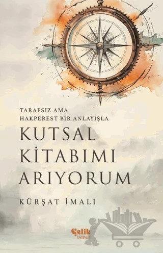 Kutsal Kitabımı Arıyorum – Kürşat İmalı – Çelik Yayınevi kitap kapağı
