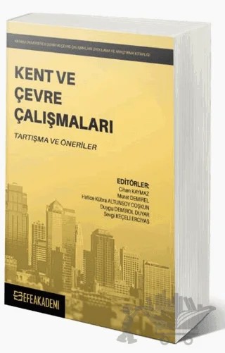 Kent ve Çevre Çalışmaları – Kolektif – Efe Akademi Yayınları kitap kapağı