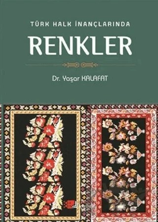 Türk Halk İnançlarında Renkler – Yaşar Kalafat – Berikan Yayınevi kitap kapağı