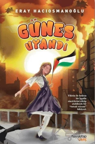 Güneş Uyandı – Eray Hacıosmanoğlu – Hayykitap kitap kapağı