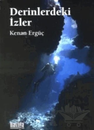 Derinlerdeki İzler – Kenan Ergüç – Naviga Yayınları kitap kapağı