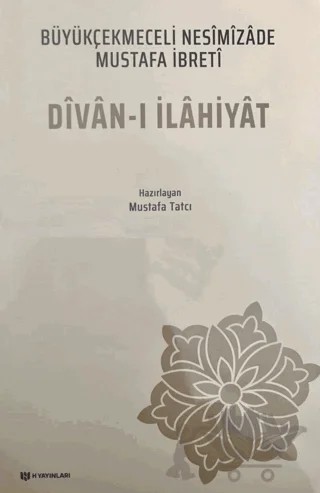 Divan-ı İlahiyat – Büyükçekmeceli Nesimizade Mustafa İbreti – H Yayınları kitap kapağı