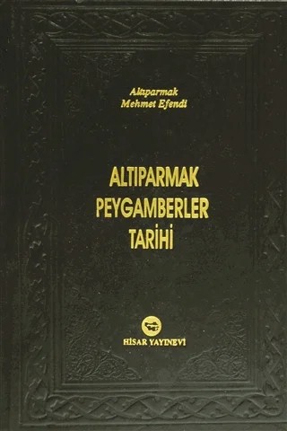 Altıparmak Peygamberler Tarihi – Mevlüt Karaca – Hisar Yayınevi kitap kapağı
