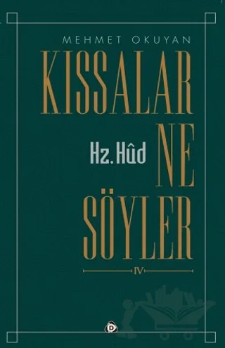 Kıssalar Ne Söyler IV - Hz. Hud – Mehmet Okuyan – Düşün Yayıncılık kitap kapağı