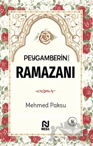 Peygamberin (a.s.m) Ramazanı – Mehmed Paksu – Nesil Yayınları kitap kapağı