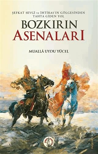 Bozkırın Asenaları – Muallâ Uydu Yücel – Çoban Yayınları kitap kapağı