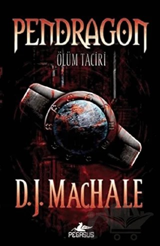 Pendragon 1 – D. J. MacHale – Pegasus Çocuk Yayınları kitap kapağı