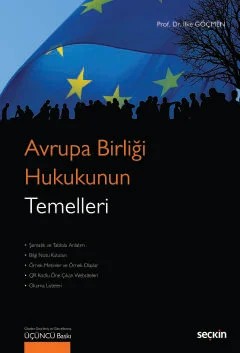 Avrupa Birliği Hukukunun Temelleri – İlke Göçmen – Seçkin Yayıncılık kitap kapağı