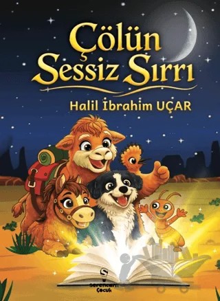 Çölün Sessiz Sırrı – Halil İbrahim Uçar – Serencam Çocuk kitap kapağı