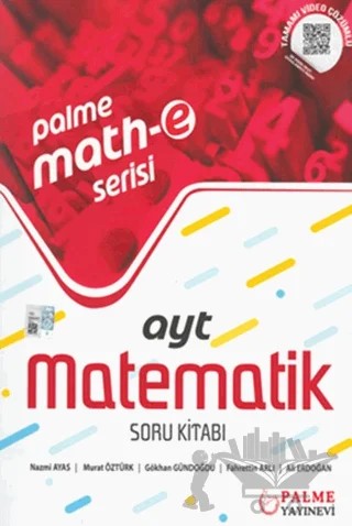 Math-e Serisi AYT Matematik Soru Kitabı – Ali Erdoğan, Fahrettin Arlı, Gökhan Gündoğdu, Murat Öztürk, Nazmi Ayas – Palme Yayınları kitap kapağı