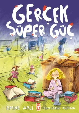 Gerçek Süper Güç – Emine Arlı – Timaş Çocuk kitap kapağı
