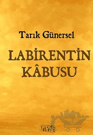 Labirentin Kabusu – Tarık Günersel – Bencekitap kitap kapağı