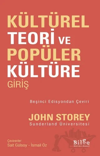 Kültürel Teori ve Popüler Kültüre Giriş – John Storey – Bilge Kültür Sanat kitap kapağı