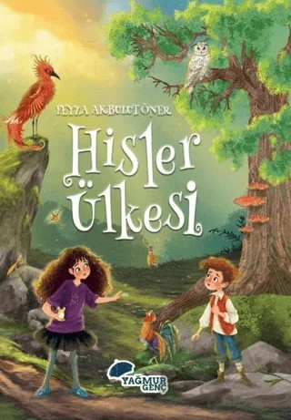 Hisler Ülkesi – Feyza Akbulut Öner – Yağmur Genç kitap kapağı