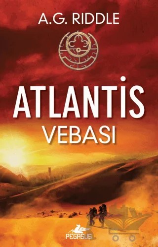 Atlantis Vebası - Kökenin Gizemi 2 – A. G. Riddle – Pegasus Yayınları kitap kapağı