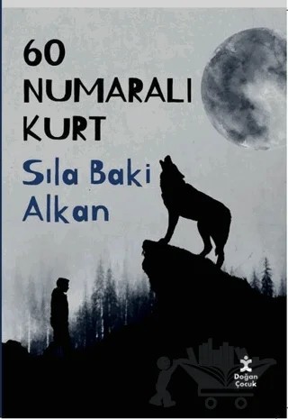 60 Numaralı Kurt – Sıla Baki Alkan – Doğan Kitap kitap kapağı