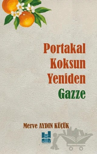 Portakal Koksun Yeniden Gazze – Merve Aydın Küçük – Mgv Yayınları kitap kapağı