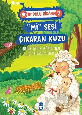 "Mi" Sesi Çıkaran Kuzu - Bi Dolu Hikaye 2 – Nehir Aydın Gökduman – Timaş Çocuk kitap kapağı