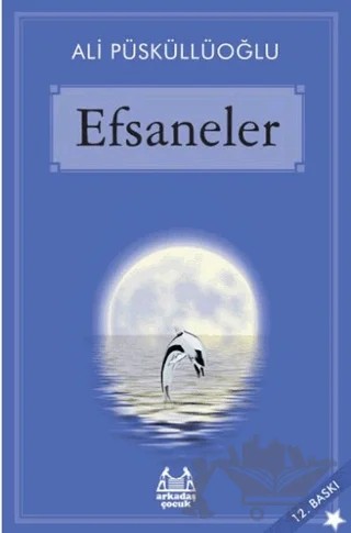 Efsaneler – Ali Püsküllüoğlu – Arkadaş Yayınları kitap kapağı