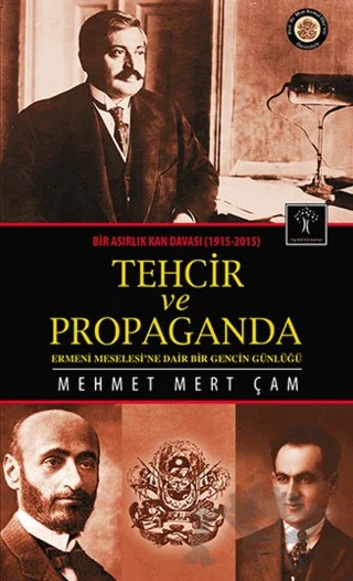 Bir Asırlık Kan Davası : Tehcir ve Propaganda (1915-2015) – Mehmet Mert Çam – İlgi Kültür Sanat Yayınları kitap kapağı