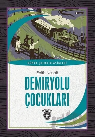 Demiryolu Çocukları – Edith Nesbit – Dorlion Yayınları kitap kapağı