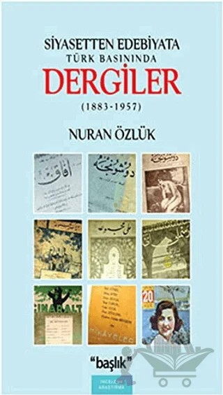 Siyasetten Edebiyata Türk Basınında Dergiler – Nuran Özlük – Başlık Yayınları kitap kapağı
