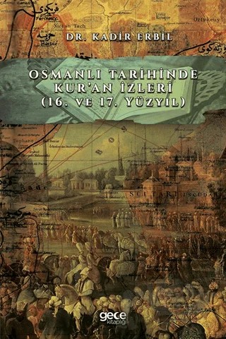 Osmanlı Tarihinde Kur'an İzleri – Kadir Erbil – Gece Kitaplığı kitap kapağı