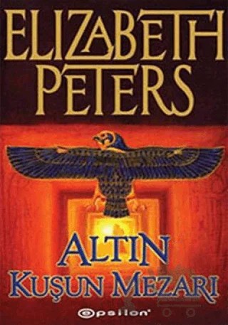 Altın Kuşun Mezarı – Elizabeth Peters – Epsilon Yayınevi kitap kapağı
