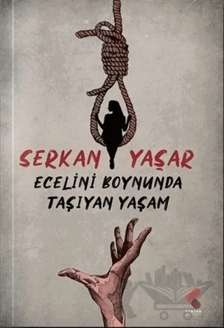 Ecelini Boynunda Taşıyan Yaşam – Serkan Yaşar – Klaros Yayınları kitap kapağı