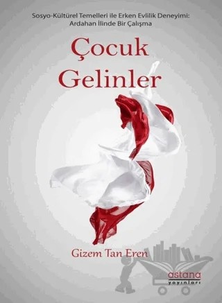 Çocuk Gelinler – Gizem Tan Eren – Astana Yayınları kitap kapağı