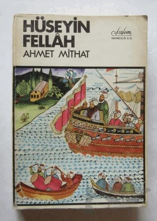 Hüseyin Fellah – Ahmet Mithat Efendi – Kalem Yayıncılık kitap kapağı