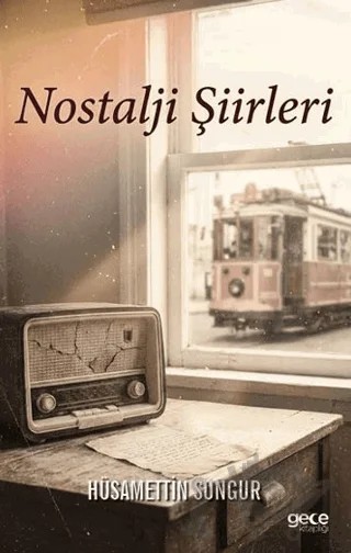 Nostaji Şiirleri – Hüsamettin Sungur – Gece Kitaplığı kitap kapağı