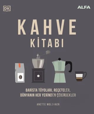 Kahve Kitabı – Anette Moldvaer – Alfa Yayınları kitap kapağı