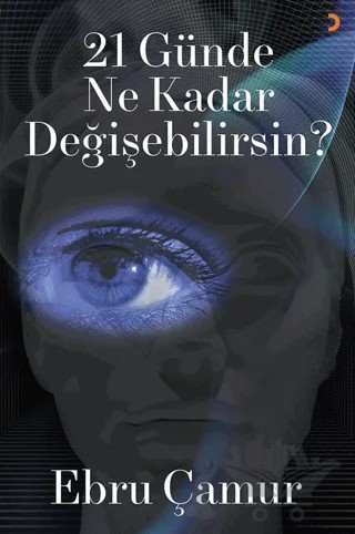 21 Günde Ne Kadar Değişebilirsin – Ebru Çamur – Cinius Yayınları kitap kapağı