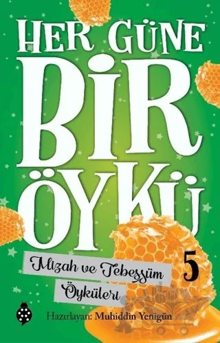 Mizah ve Tebessüm Öyküleri - Her Güne Bir Öykü 5 – Muhiddin Yenigün – Uğurböceği Yayınları kitap kapağı