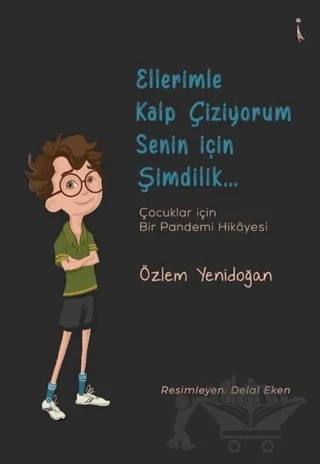 Ellerimle Kalp Çiziyorum Senin İçin Şimdilik... – Özlem Yenidoğan – İkinci Adam Yayınları kitap kapağı