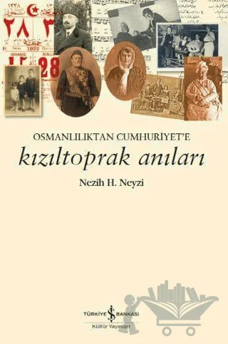 Kızıltoprak Anıları – Nezih H. Neyzi – İş Bankası Kültür Yayınları kitap kapağı