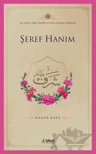 Şeref Hanım – Hasan Kaya – İdeal Kültür Yayıncılık kitap kapağı