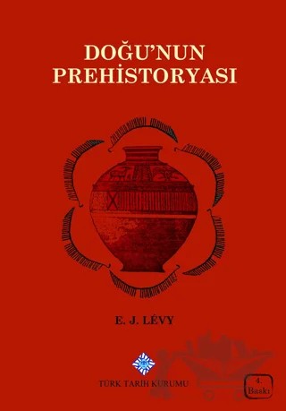 Doğu’nun Prehistoryası – Gordon V. Childe – Türk Tarih Kurumu Yayınları kitap kapağı